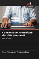 Yves Mahugnon Yves Abadassi - Consenso in Protezione dei dati personali