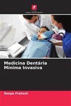 Deepa Prakash - Medicina Dentária Mínima Invasiva
