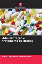 Angeline Mary Selvakumar - Administração e tratamento de drogas