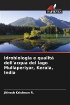 Jithesh Krishnan R. - Idrobiologia e qualità dell'acqua del lago Mullaperiyar, Kerala, India