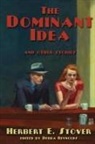 Herbert E. Stover - The Dominant Idea and Other Stories