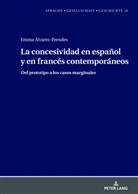 Emma Álvarez Prendes, Gabriele Beck-Busse, Margarita Natalia Borreguero Zuloaga, Santiago Del Rey Quesada - La concesividad en español y en francés contemporáneos