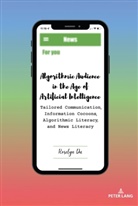Roselyn Du, Carolyn Bronstein - Algorithmic Audience in the Age of Artificial Intelligence