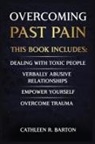 Cathleen R Barton - Overcoming Past Pain