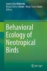 Vanina Dafne Fiorini, Vanina Dafne Fiorini, Juan Carlos Reboreda, Diego Tomás Tuero, Diego Tomás Tuero - Behavioral Ecology of Neotropical Birds