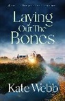 Kate Webb, Webb Kate - Laying Out the Bones