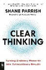 Shane Parrish - Clear Thinking