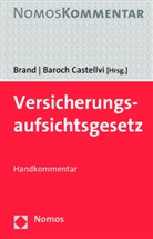Manuel Baroch Castellvi, Oliver Brand - Versicherungsaufsichtsgesetz (VAG), Kommentar
