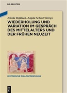 Nikola Rossbach, Schrott, Angela Schrott - Wiederholung und Variation im Gespräch des Mittelalters und der Frühen Neuzeit