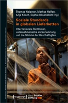 Thomas Haipeter, Markus Helfen, Anja Kirsch, Anja Kirsch u a, Sophie Rosenbohm - Soziale Standards in globalen Lieferketten