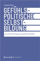 Frederik Metje - Gefühlspolitische Selbst-Bildung