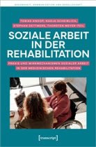 Prof Dr Dettmers, Step Dettmers, Stephan Dettmers, Tobias Knoop, Thorsten Meyer, Thorsten Meyer-Feil... - Soziale Arbeit in der Rehabilitation