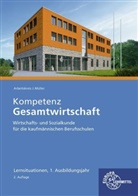 Stefan Felsch, Raimund Frühbauer, Johannes Krohn, Stefan Kurtenbach, Sabrina Metzler, Jürgen Müller - Kompetenz Gesamtwirtschaft Lernsituationen 1. Ausbildungsjahr