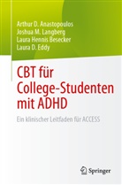Arthur D Anastopoulos, Arthur D. Anastopoulos, Besecker, Laura Hennis Besecker, Laura D. Eddy, Joshua M Langberg... - CBT für College-Studenten mit ADHD