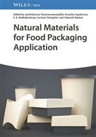 Aswathy Jayakumar, E K Radhakrishnan et al, Jyotishkumar Parameswaranpillai, E. K. Radhakrishnan, Sabarish Radoor, Suchart Siengchin - Natural Materials for Food Packaging Application