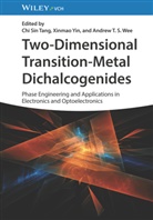 Andrew T S Wee, Chi Sin Tang, Andrew T. S. Wee, Xinmao Yin - Two-Dimensional Transition-Metal Dichalcogenides