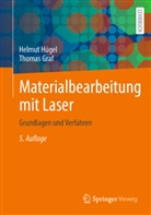 Thomas Graf, Helmut Hügel - Materialbearbeitung mit Laser