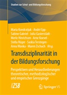 André Epp, Sabine Gabriel, Sabine Gabriel u a, Julia Gasterstädt, Merle Hinrichsen, Arne Koevel... - Transdisziplinarität in der Bildungsforschung