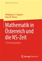 Peter W Michor, Peter W. Michor, Wolfgang Ruppert, Wolfgang A F Ruppert, Wolfgang A. F. Ruppert - Mathematik in Österreich und die NS-Zeit