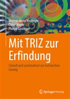 P Gasteiger, Philipp Gasteiger, Oliver Mayer, Thomas Heinz Meitinger - Mit TRIZ zur Erfindung