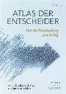 Hasti Baharak Clausen, Steffen Becker, Andreas Bellof, Tom von Bieren, Uwe Bingel, Uwe u a Bingel... - Atlas der Entscheider