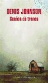 Dennis Johnson, Denis Johnson - Sueños de trenes