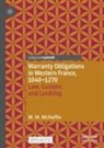 M W McHaffie, M. W McHaffie, M.W McHaffie - Warranty Obligations in Western France, 1040-1270