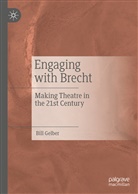 Bill Gelber - Engaging with Brecht
