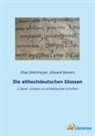 Eduard Sievers, Elias Steinmeyer - Die althochdeutschen Glossen