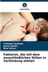 Jemal Haidar, Frehiwot Senbeta, Bilal Shikur - Faktoren, die mit dem ausschließlichen Stillen in Verbindung stehen