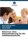 Ahmed Abd El-fatah, Manal Nomir, Mona Wageeh - Rotavirus: Eine Herausforderung für die Infektionskontrolle