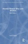 Carren Strock - Married Women Who Love Women