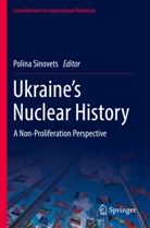 Polina Sinovets - Ukraine's Nuclear History