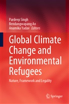 Bendangwapang Ao, Pardeep Singh, Anamika Yadav - Global Climate Change and Environmental Refugees