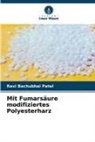 Ravi Bachubhai Patel - Mit Fumarsäure modifiziertes Polyesterharz