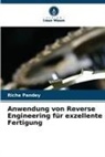 Richa Pandey - Anwendung von Reverse Engineering für exzellente Fertigung