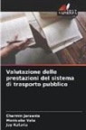 Charmin Jarsania, Jay Kalaria, Monicaba Vala - Valutazione delle prestazioni del sistema di trasporto pubblico