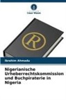 Ibrahim Ahmadu - Nigerianische Urheberrechtskommission und Buchpiraterie in Nigeria