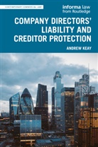 Andrew Keay, Andrew (University of Leeds Keay - Company Directors'' Liability and Creditor Protection