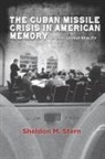Sheldon M Stern, Sheldon M. Stern - Cuban Missile Crisis in American Memory