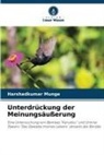 Harshadkumar Munge - Unterdrückung der Meinungsäußerung