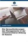Lavdim Terziu - Die Herausforderungen des Managements in der voruniversitären Bildung im Kosovo
