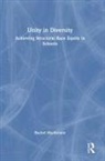Rachel Macfarlane - Unity in Diversity: Achieving Structural Race Equity in Schools