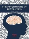 Gustave Le Bon - The Psychology Of Revolution