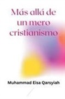Muhammad Eisa Qarsyiah - Más allá de un mero cristianismo
