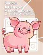 Kelly Johnson - Sudoku A Game of Mathematicians 320 Puzzles Medium Difficulty