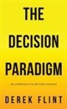 Derek Flint - The Decision Paradigm