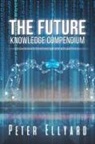 Peter Ellyard - The Future Knowledge Compendium