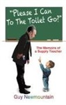 Guy Newmountain - Please I Can to the Toilet Go?