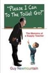 Guy Newmountain - Please I Can to the Toilet Go?